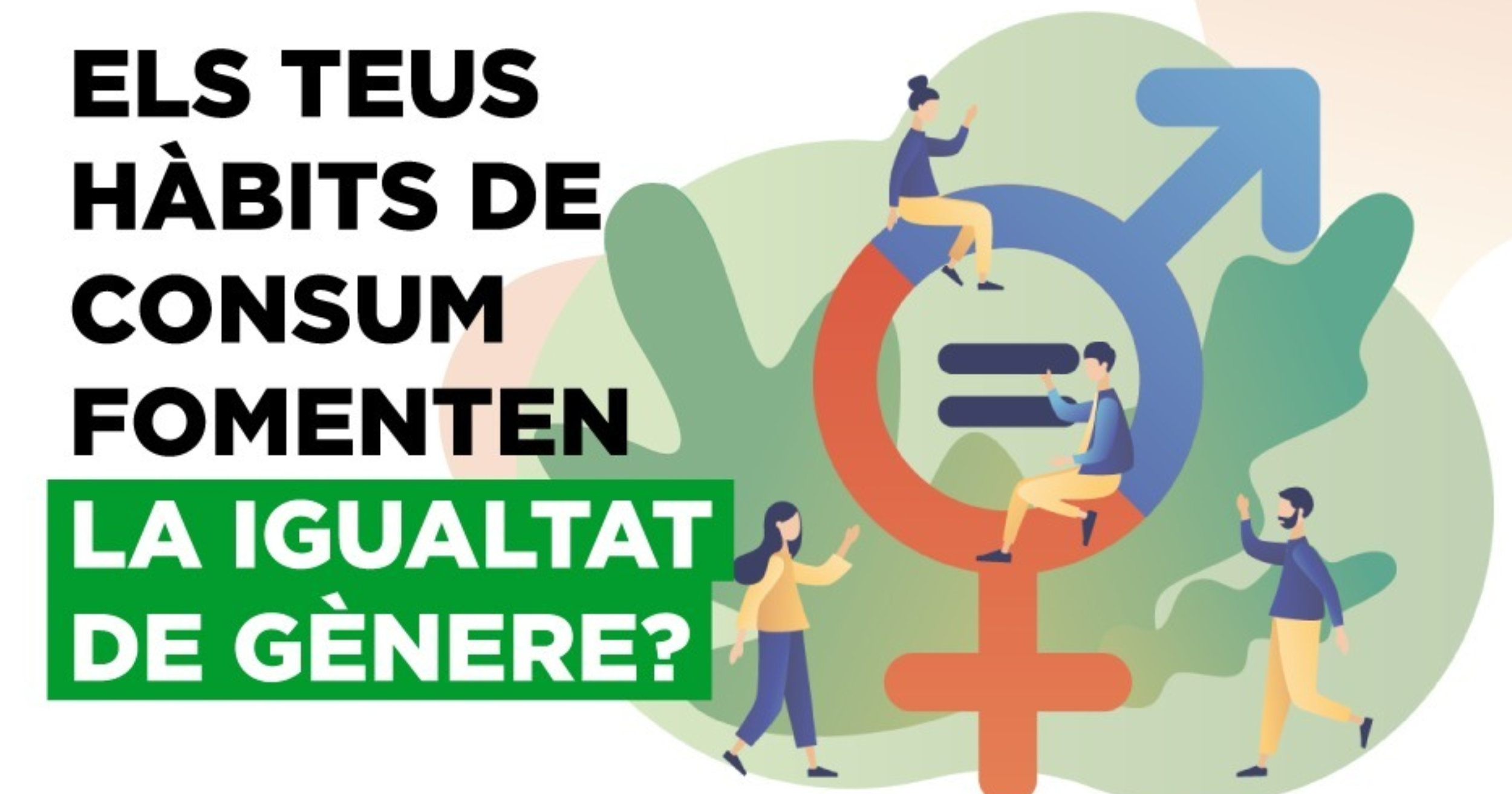 Els teus hàbits de consum fomenten la igualtat de gènere?